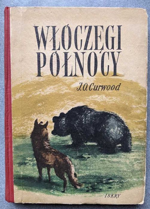 Włóczęgi Północy - autor: James O. Curwood - Unikat