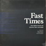 Fast Times: How Digital Winners Set Direction, Learn, and Adapt Arora