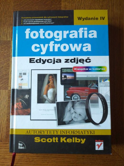 Książka "fotografia cyfrowa. Edycja zdjęć", twarda oprawa; Scott Kelby