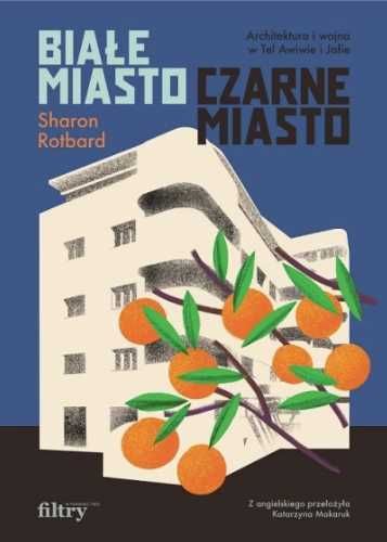 Białe miasto, czarne miasto - Sharon Rotbard