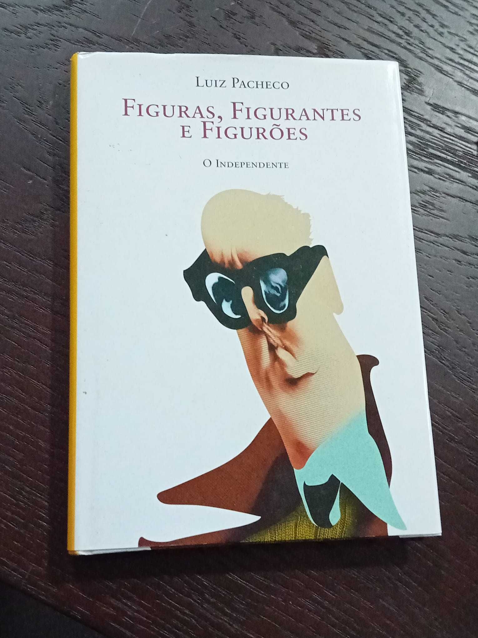 luiz pacheco - Figuras, Figurantes e Figurões