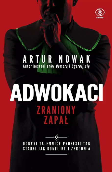 Adwokaci. Zraniony zapał. Rebis