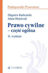 Prawo cywilne - część ogólna, Radwański, Olejniczak, Warszawa 2021