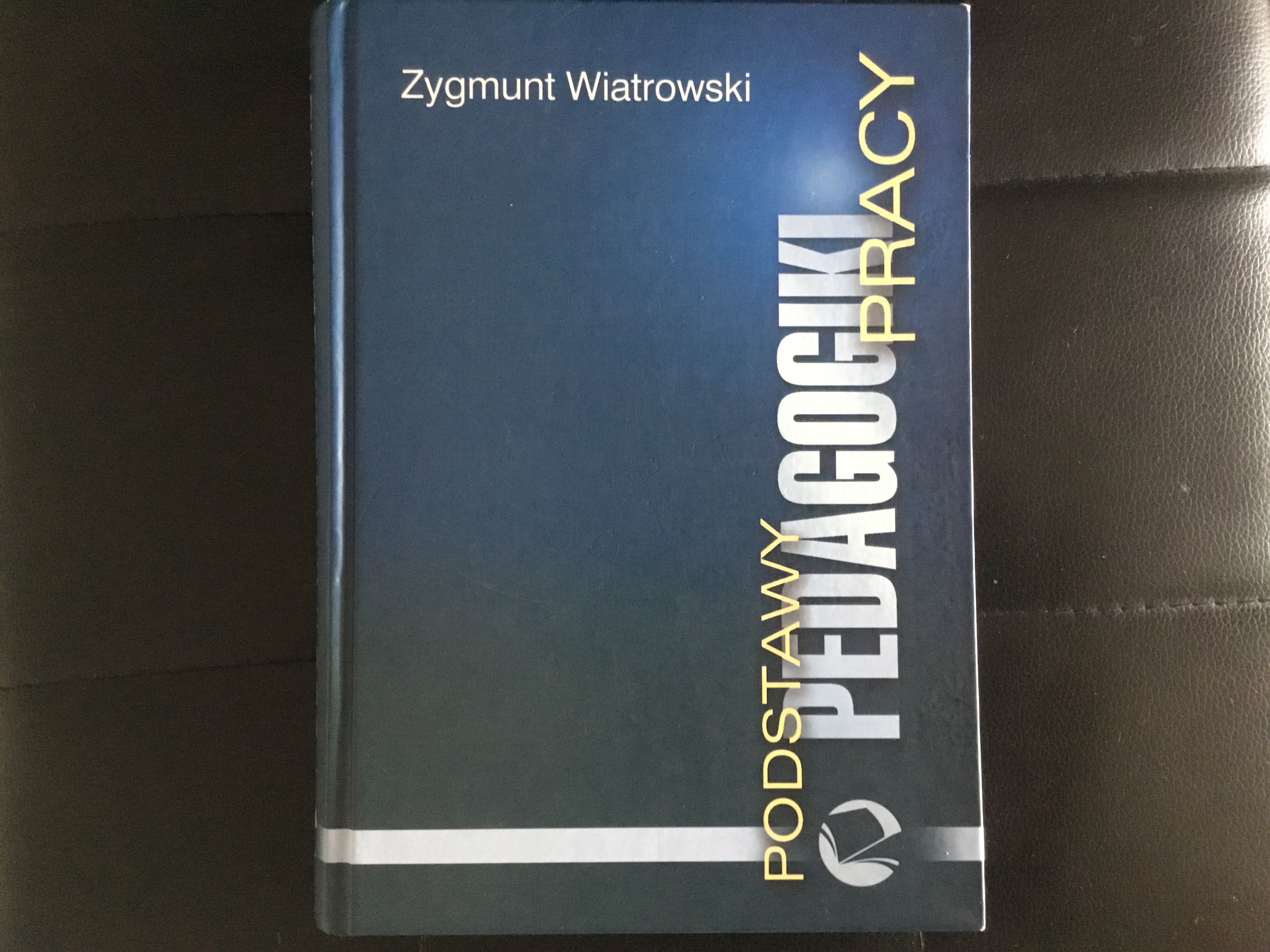 Podstawy Pedagogiki Pracy, Zygmunt Wiatrowski