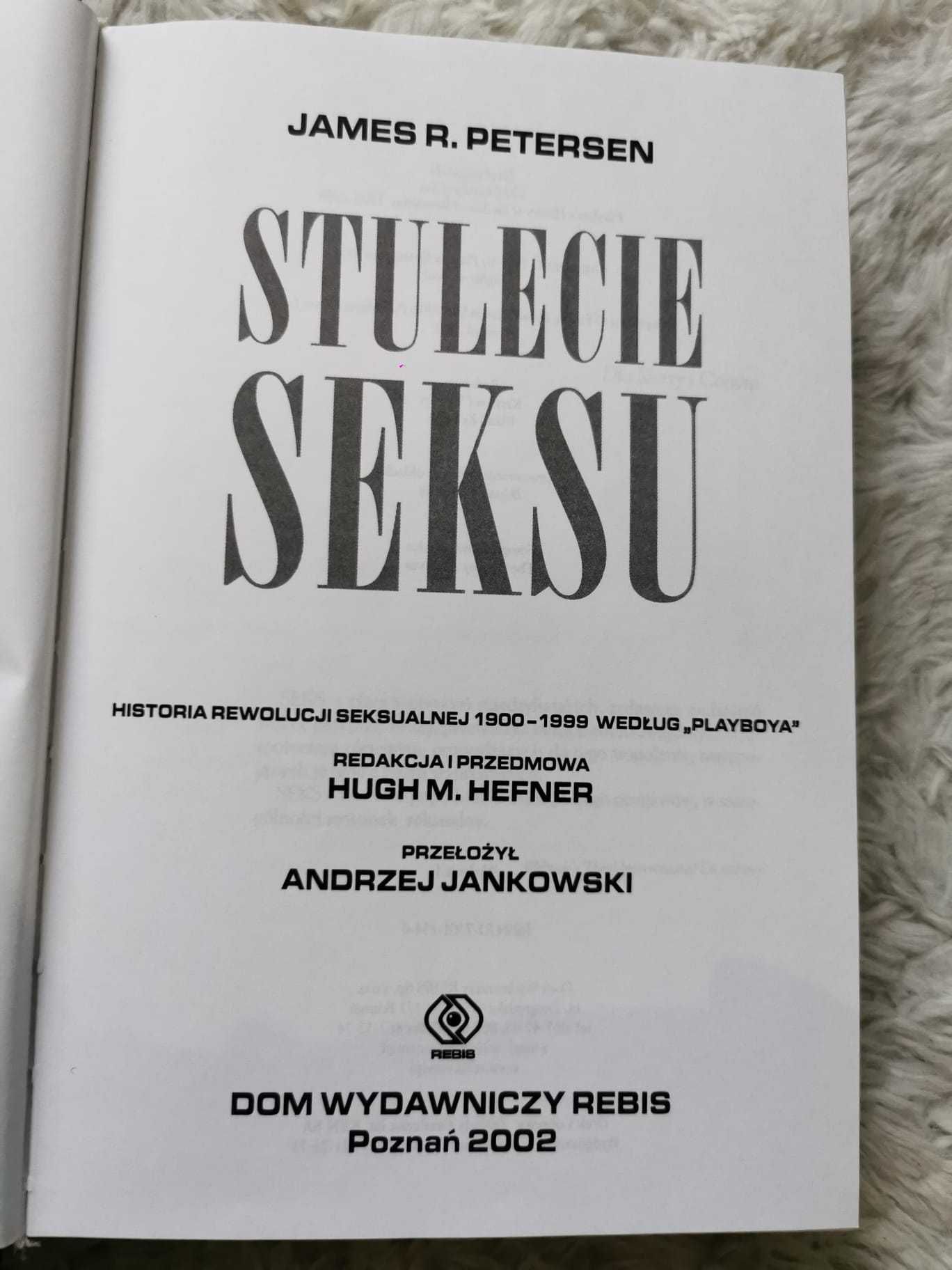 Stulecie seksu. Historia rewolucji seksualnej według Playboya