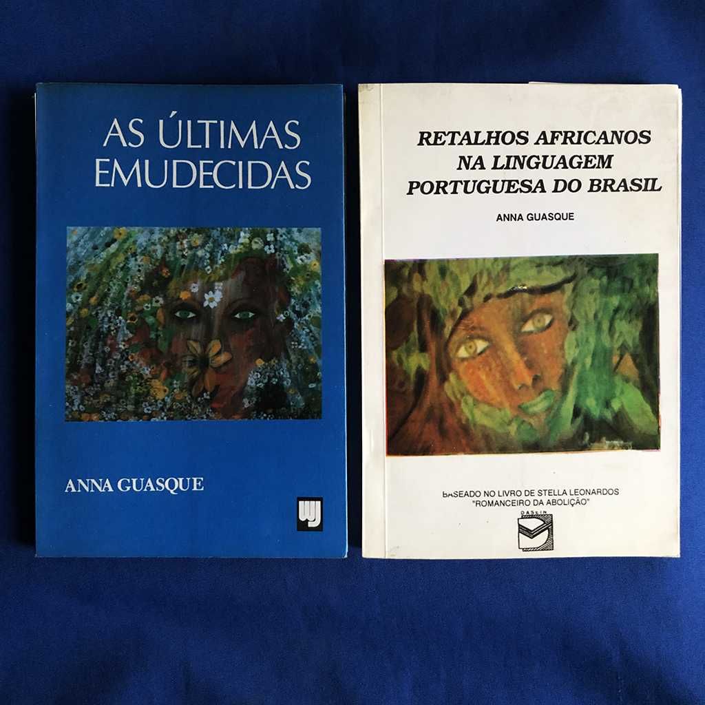 Anna Guasque AS ÚLTIMAS EMUDECIDAS e RETALHOS AFRICANOS
