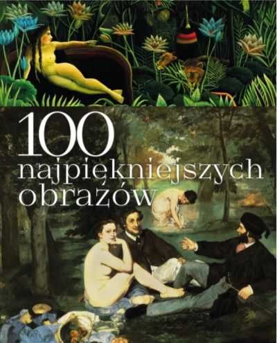 100 najpiękniejszych obrazów - Justyna Weronika Łabądź