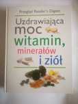 Uzdrawiająca moc witamin, minerałów i ziół.  Przegląd Reader's Digest