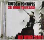 CD Xutos & Pontapés - Sei Onde Tu Estás Ao Vivo 2001