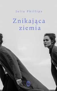 Znikająca Ziemia, Julia Phillips, Jolanta Kozak