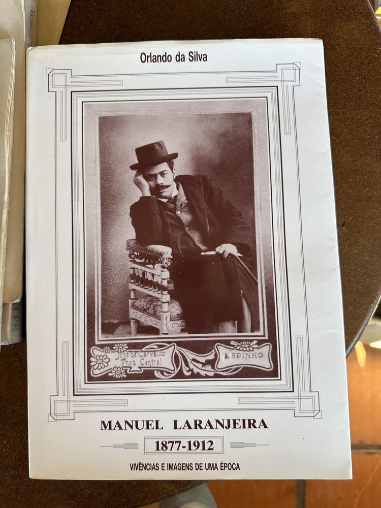 livro Orlando da Silva - Manuel Laranjeira 1877 a 1912. Vivências e Imagens de uma Época