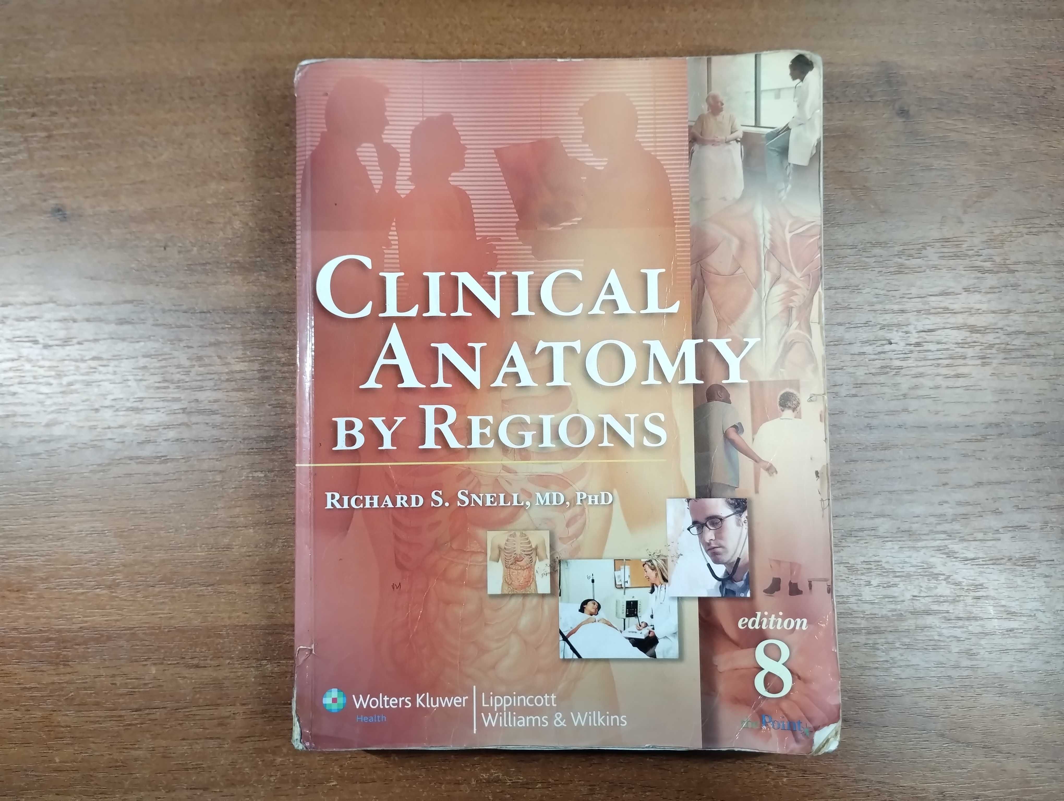 Clinical Anatomy by Regions (Richard Snell, 8th Edition)