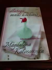 "Dlatego  mnie kochasz" Magdalena  Kołosowska
