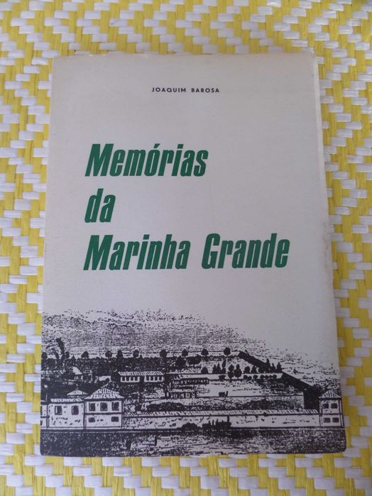 Memórias da Marinha Grande
Joaquim Barosa