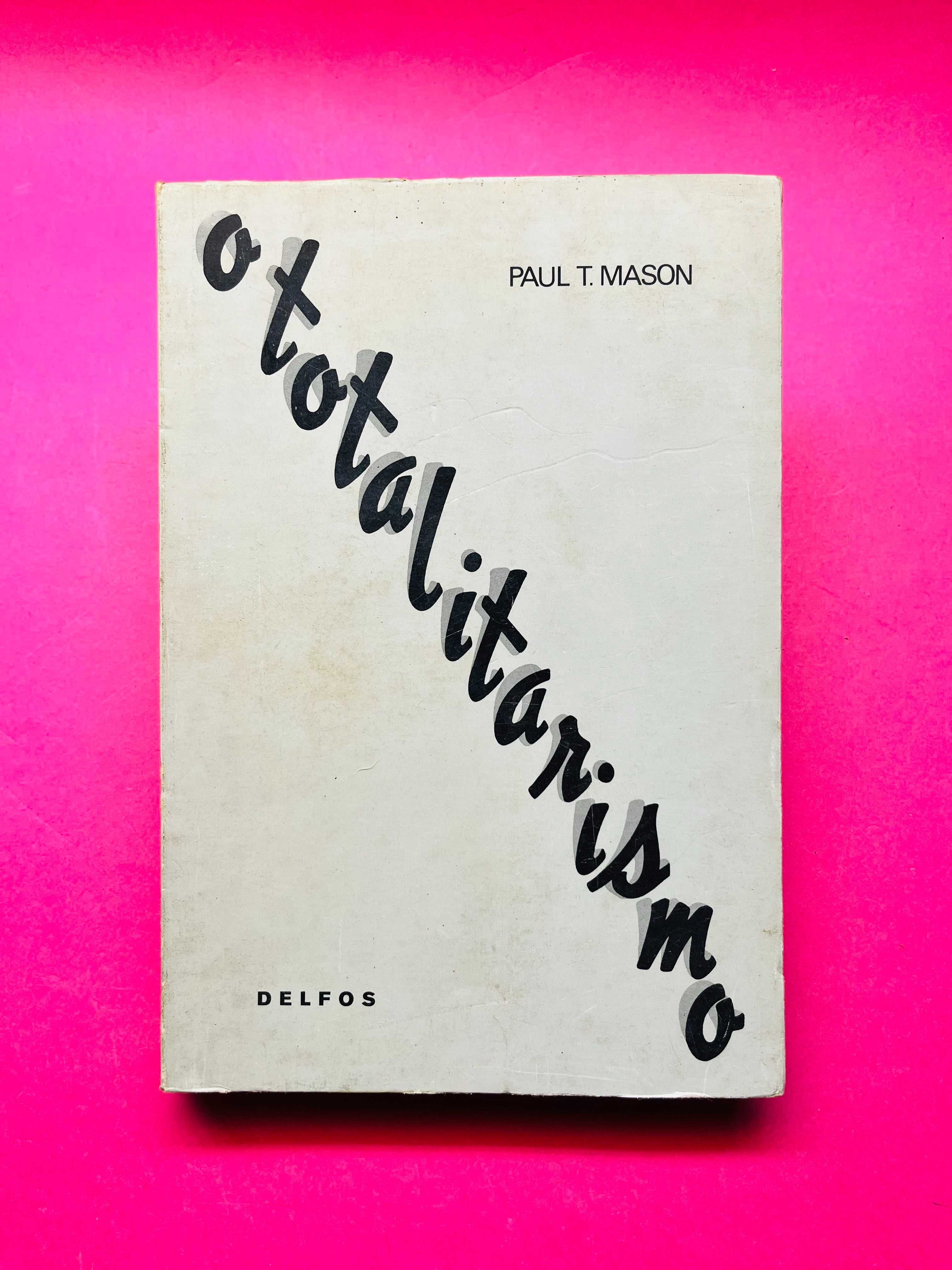 O Totalitarismo - Paul T. Manson