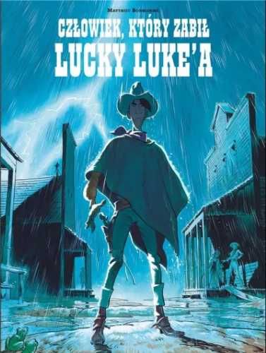 Człowiek, który zabił Lucky Luke'a w.2022 - Matthieu Bonhomme