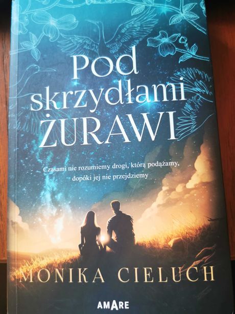 Cieluch Monika - Pod skrzydłami żurawi