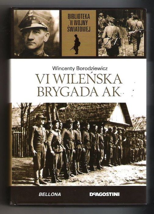 VI Wileńska Brygada AK -- Wincenty Borodziewicz