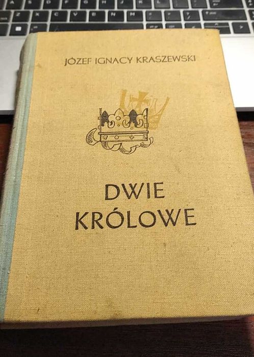 Dwie Królowe Jóżef Ignacy Kraszewski