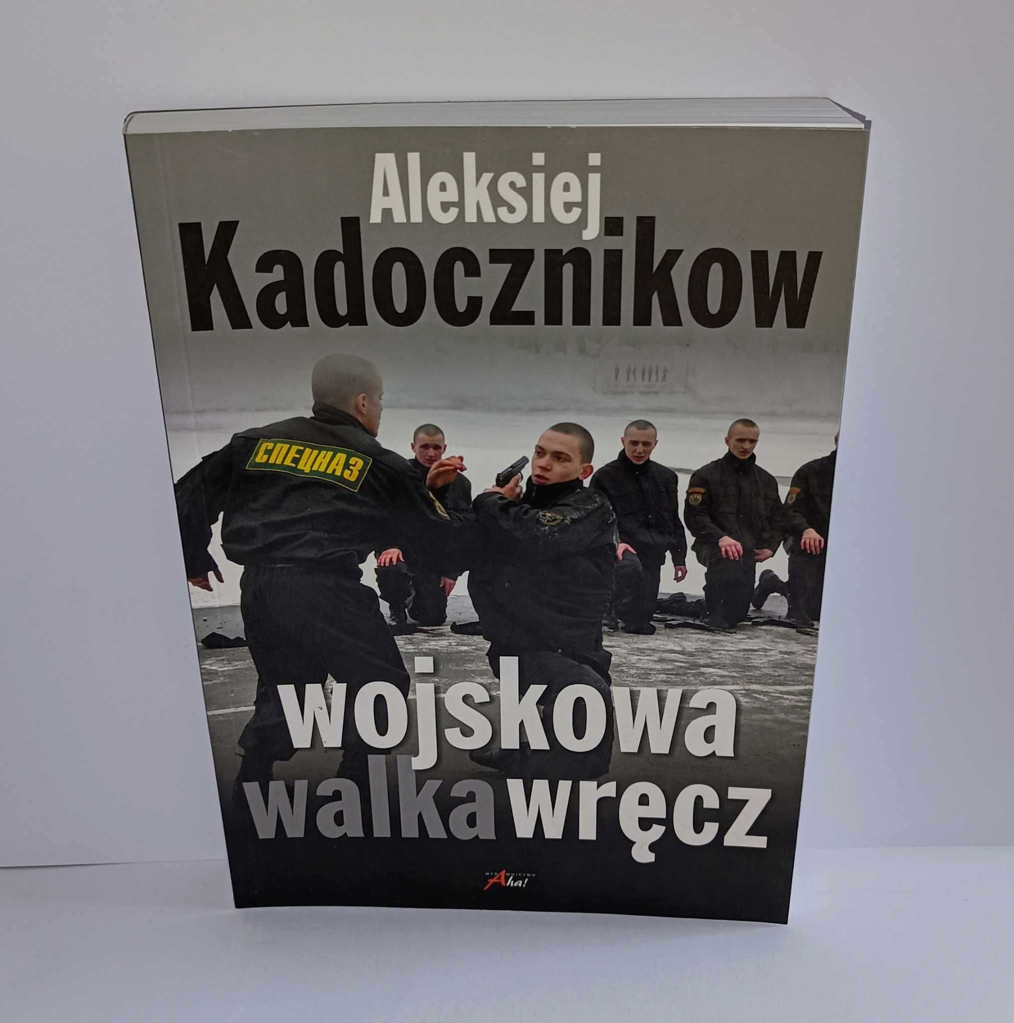 Kadacznikow Wojskowa walka wręcz UNIKAT