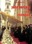 "João Paulo II em Coimbra" de A. Santos Martins [Novo]