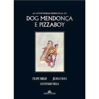 As Aventuras Completas de Dog Mendonça e Pizzaboy