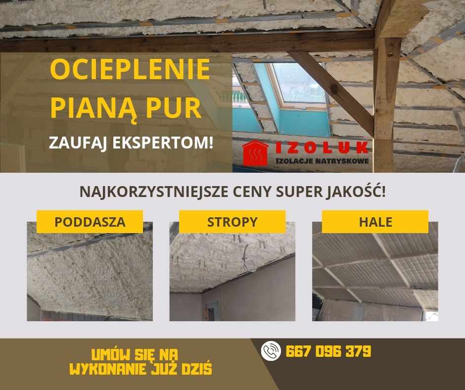 Ocieplenie pianą Pur izolacje natryskowe*** Promocja