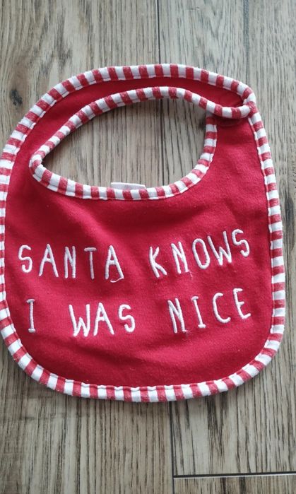 Świąteczny śliniak  Santa knows I was nice