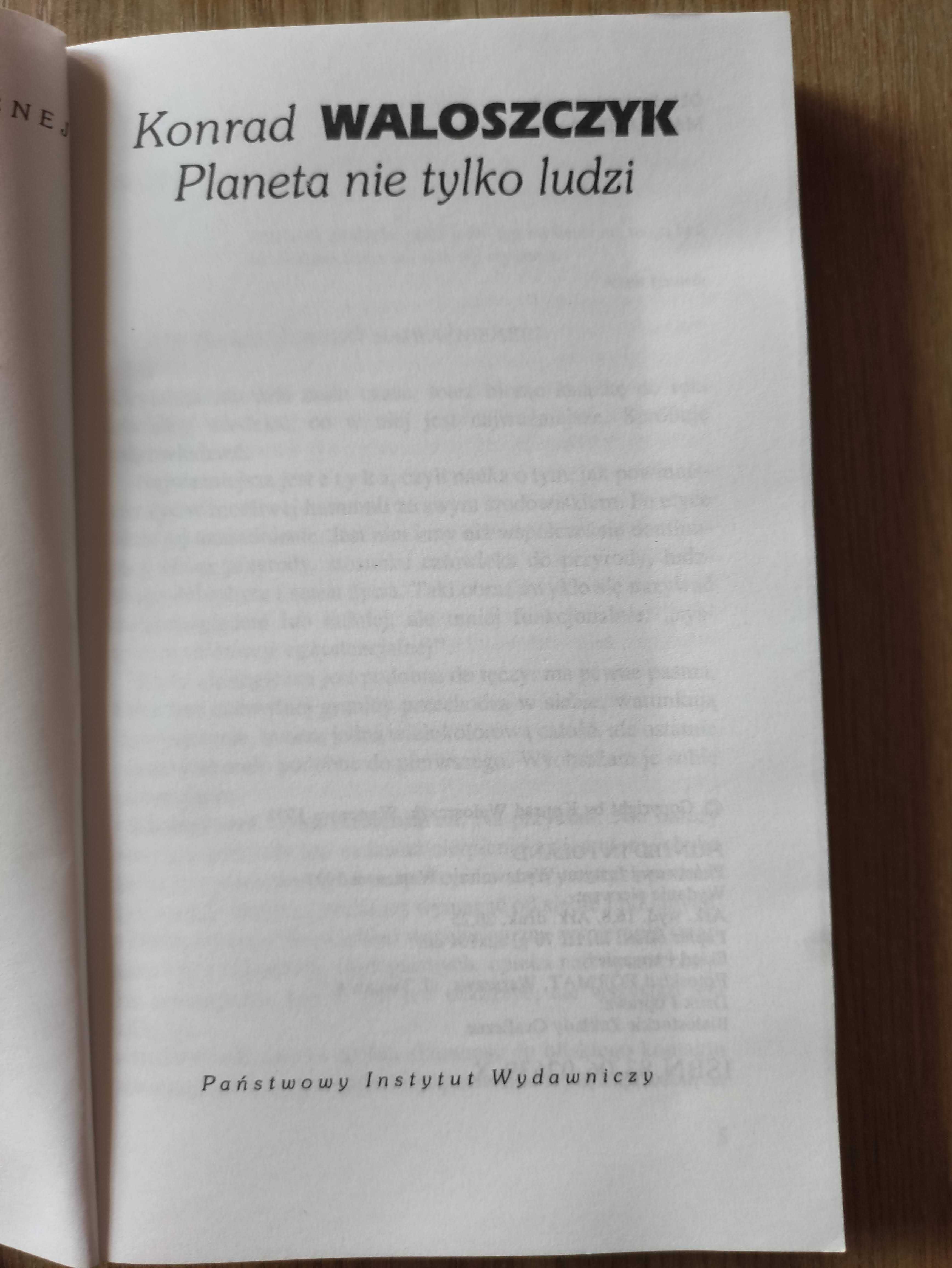 Planeta nie tylko ludzi - Konrad Waloszczyk / unikat!