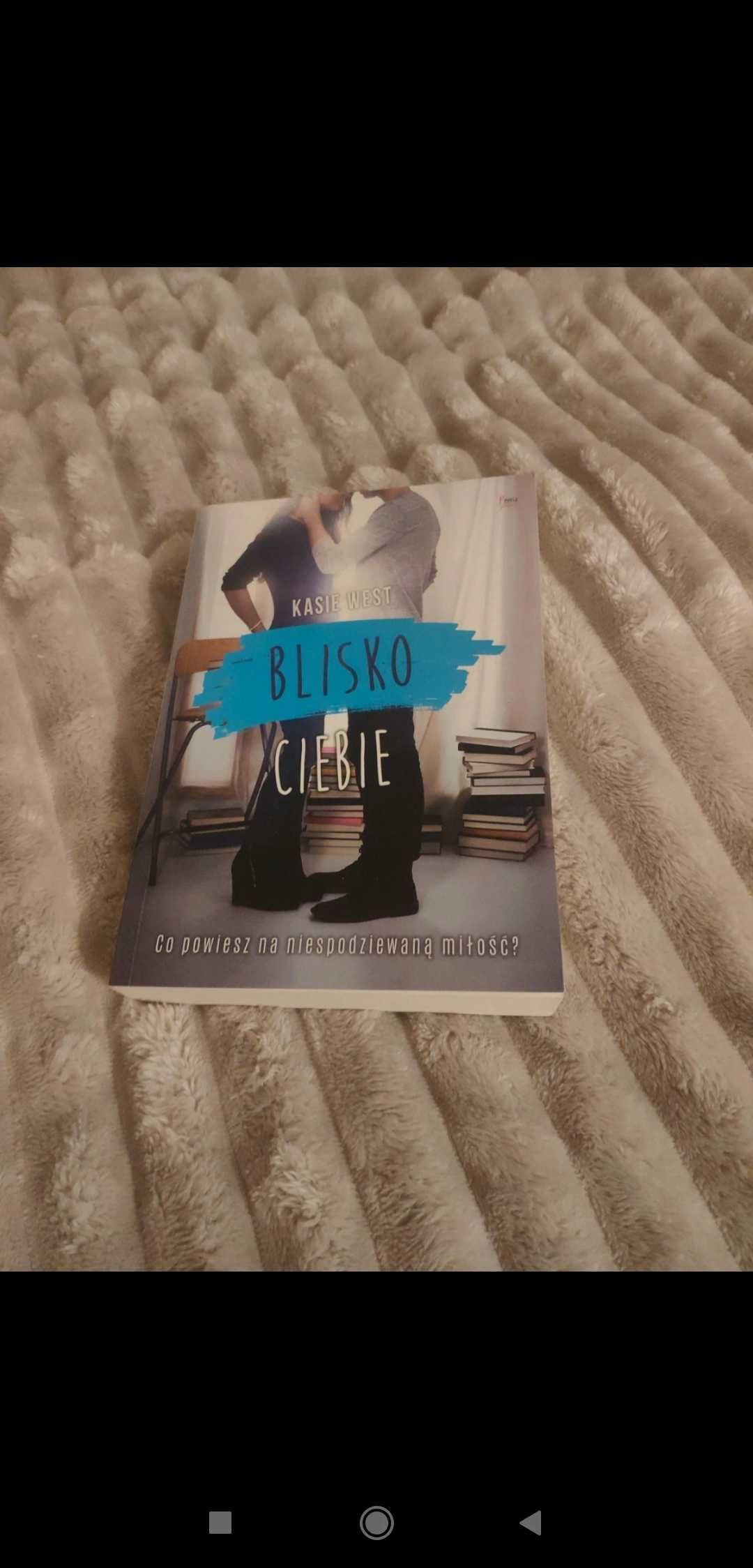 Blisko ciebie Kasie West