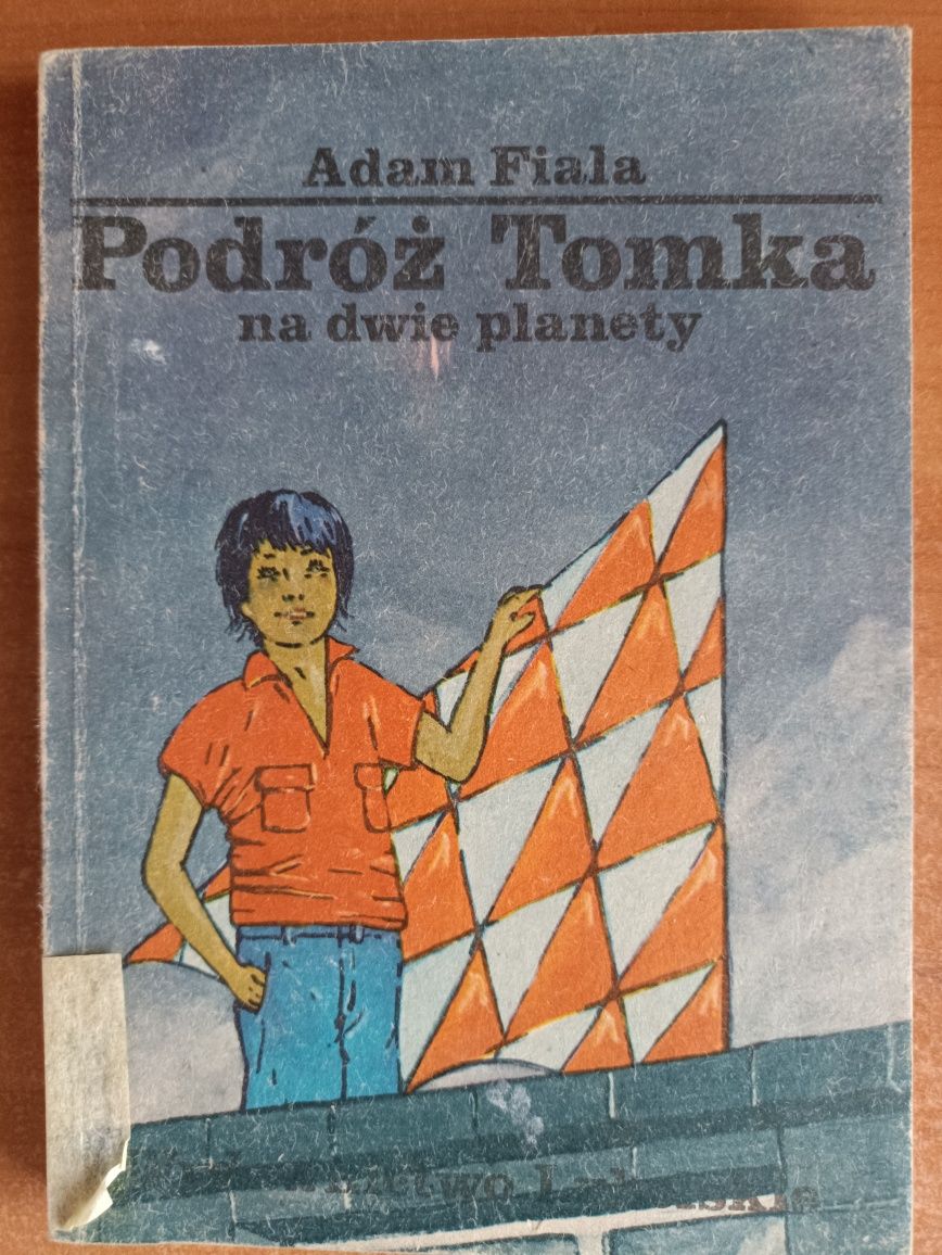 Adam Fiala "Podróż Tomka na dwie planety"