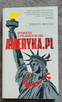 Ameryka.pl Opowieści o Polakach w USA - Dorota Malesa