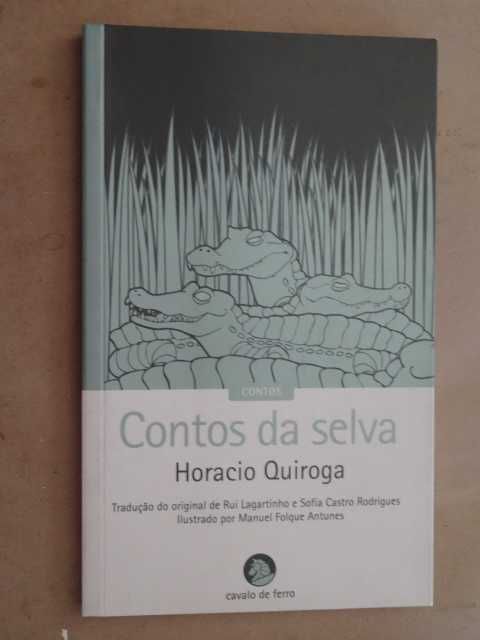 Contos da Selva de Horacio Quiroga - 1ª Edição
