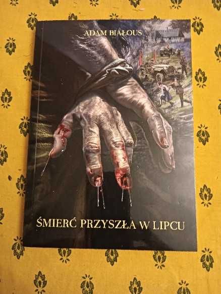 pierwsza powieść nt. obławy augustowskiej  "Śmierć przyszła w lipcu"