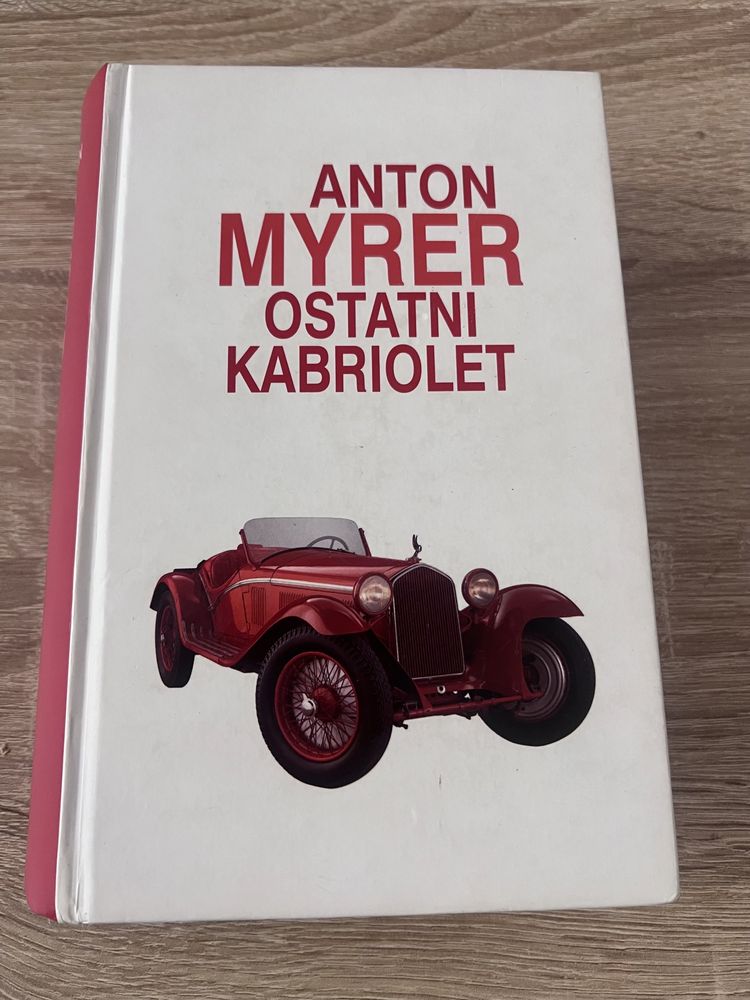 Anton Myrer  - Ostatni Kabriolet