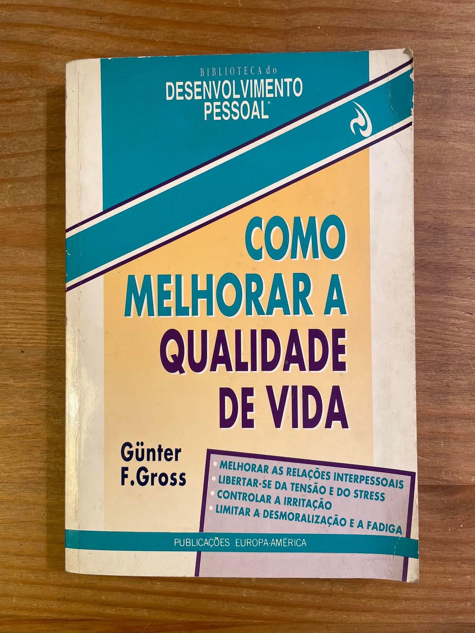 Como Melhorar a Qualidade de Vida - Gunter Gross (portes grátis)