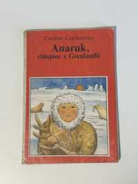 Anaruk chłopiec z Grenlandii Czesław Centkiewicz