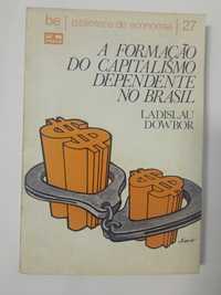 A formação do capitalismo depende no Brasil, de Ladislau Dowbor