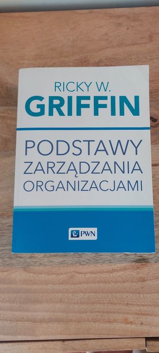 Podstawy zarządzania organizacjami R.W. Griffin