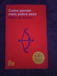 Como Pensar Mais Sobre Sexo - Alain de Botton