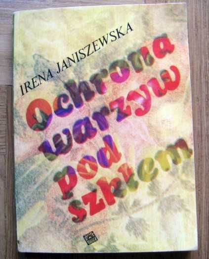 Ochrona warzyw pod szkłem - Irena Janiszewska