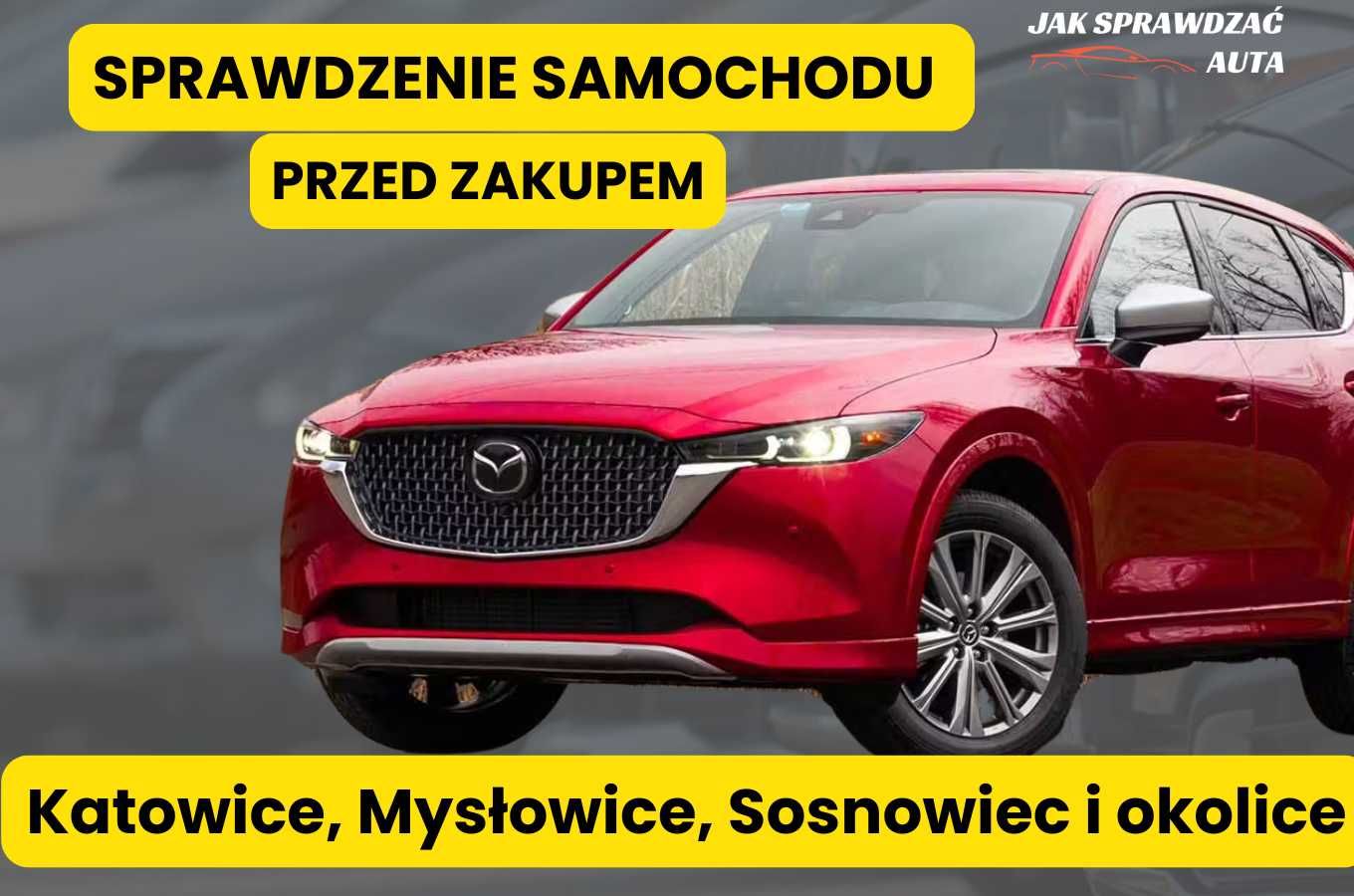 Sprawdzenie samochodu przed zakupem - Katowice, Sosnowiec, Mysłowice