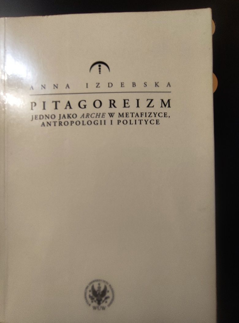 Izdebska Pitagoreizm. Jedno jako arche w metafizyce, antropologii i po