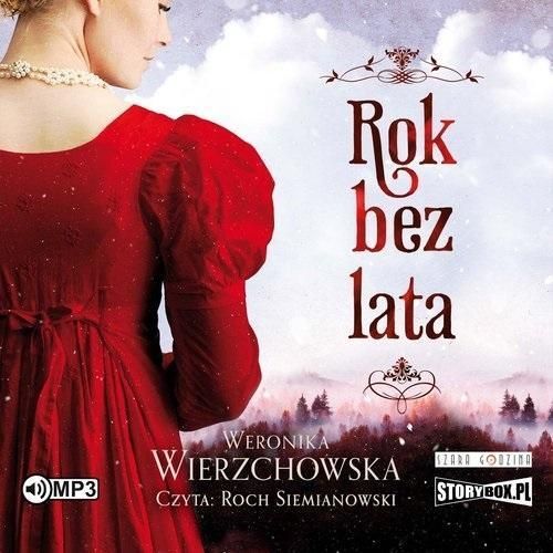 Rok Bez Lata Audiobook, Weronika Wierzchowska