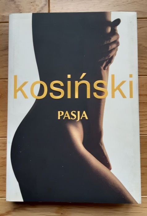 Jerzy Kosiński - Pasja, książka nowa