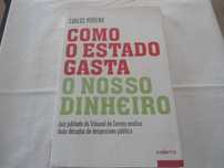 Como o Estado gasta o nosso dinheiro  por Carlos Moreno