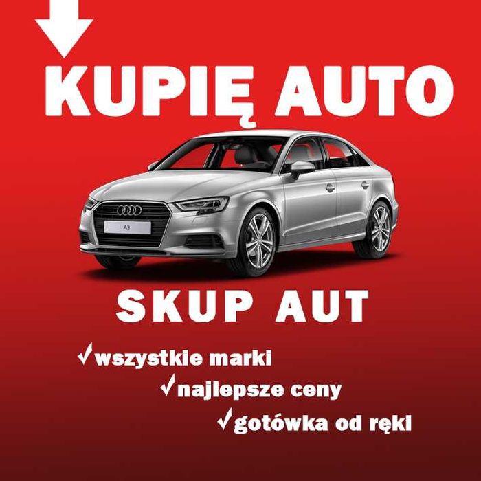 Skup Aut # Auto Skup # Każda marka # Każdy stan # Wysokie ceny