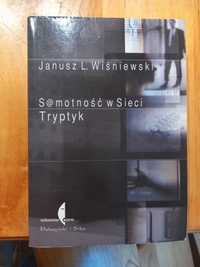 Janusz L. Wiśniewski Samotność  w sieci tryptyk