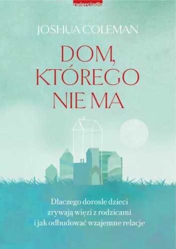 Dom, którego nie ma - Joshua Coleman