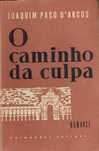 2702

O Caminho Da Culpa 
Joaquim Paço D'Arcos